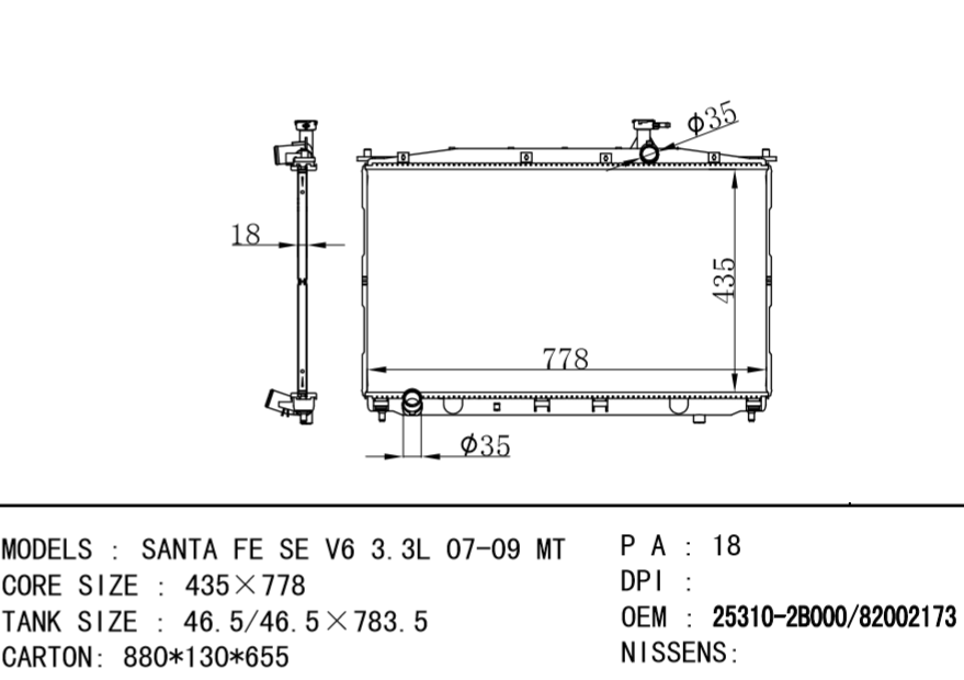 HYUNDAI Radiator 25310-0W000  25310-2B100 25310-2B000 2531-02B701 KIA 25310-2B000 82002173 SANTA FE SE V6 3.3L 07-09 MT