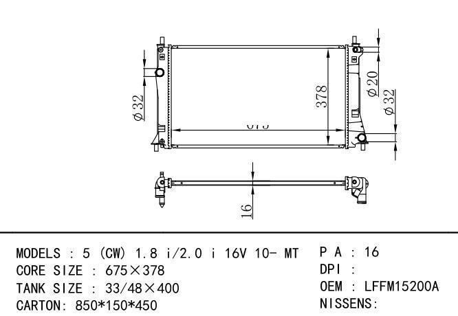 LFFM15200A Car Radiator for MAZDA 5(CW) 1.8i/20i 16V