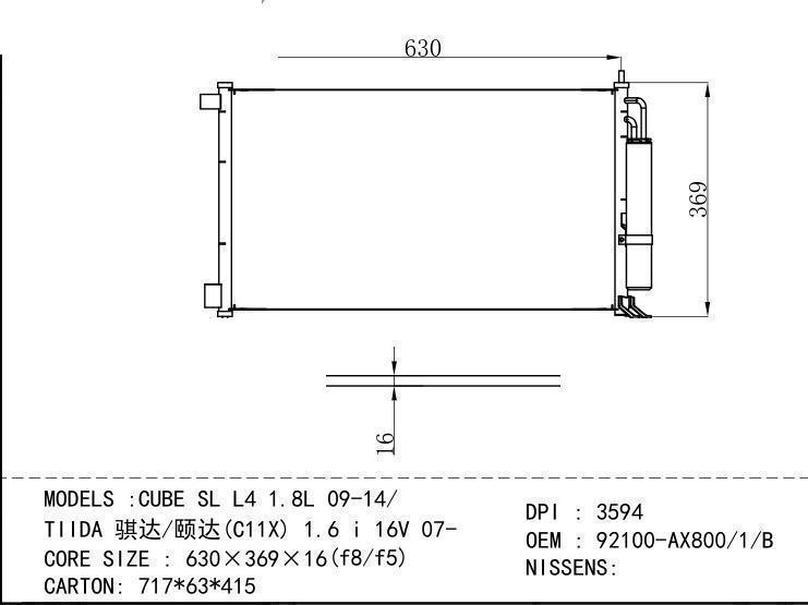 92100-AX800/1/B Condenser for NISSAN CUBE SL L4 1.8L 09 -14/ TI IDA / (C11X) 1.6 